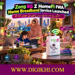 Zong 5G Z HomeFi FWA Home Broadband Service Launches in Pakistan.